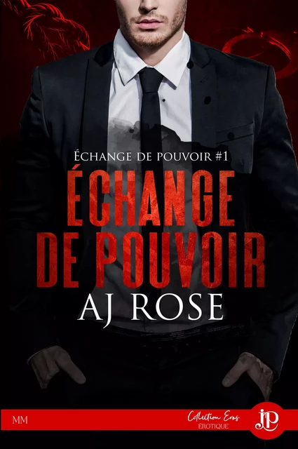 Échange de pouvoir - AJ Rose - Juno Publishing