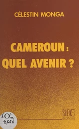 Cameroun, quel avenir ?