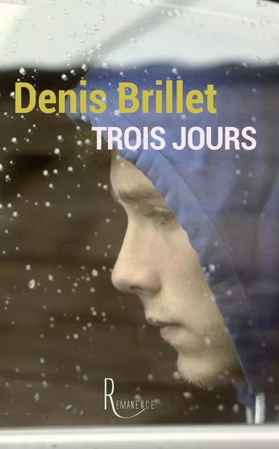 Trois jours - Denis Brillet - éditions de la Rémanence