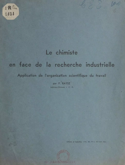 Le chimiste en face de la recherche industrielle - P. Raysz - FeniXX réédition numérique