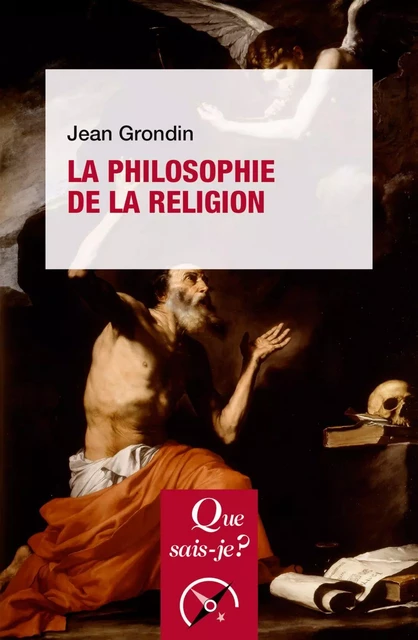 La Philosophie de la religion - Jean Grondin - Humensis