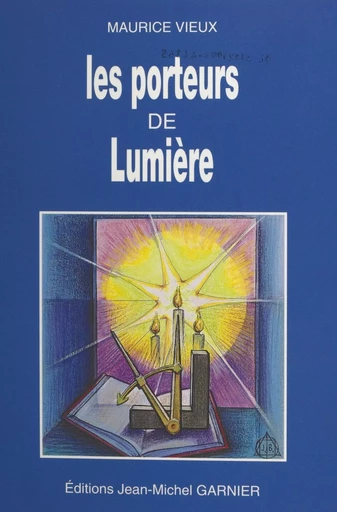 Les porteurs de lumière - Maurice Vieux - FeniXX réédition numérique