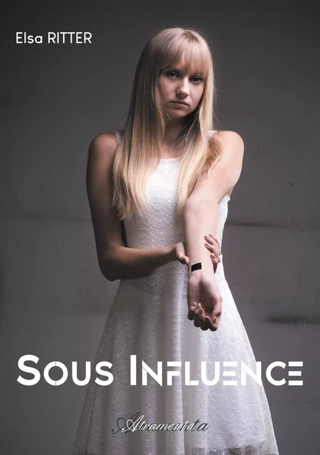 Sous influence - Elsa Ritter - Atramenta