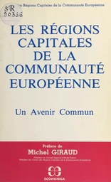 Les régions capitales de la communauté européenne : un avenir commun