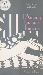 L'amour, l'amour toujours