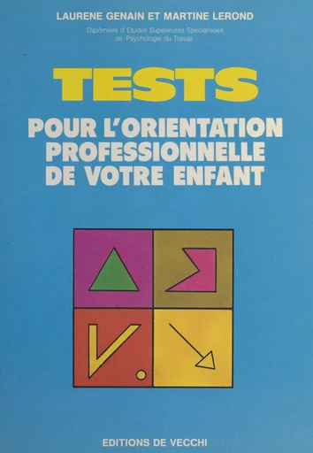 Tests pour l'orientation professionnelle de votre enfant - Laurène Genain, Martine Lerond - FeniXX réédition numérique