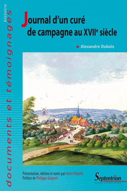 Journal d’un curé de campagne au XVIIe siècle - Alexandre Dubois - Presses Universitaires du Septentrion