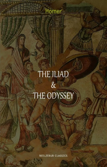 The Iliad & The Odyssey -  Homer - Pandora's Box