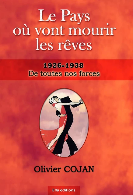 Le Pays où vont mourir les rêves - Olivier Cojan - Ella Éditions