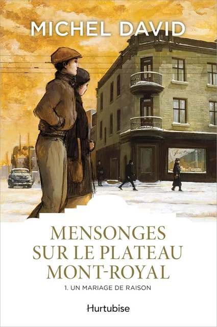 Mensonges sur le Plateau Mont-Royal T1 - Michel David - Éditions Hurtubise