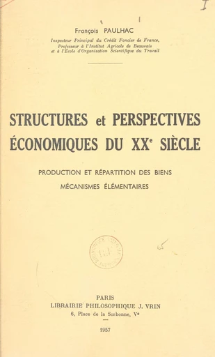 Structures et perspectives économiques du XXe siècle - François Paulhac - FeniXX réédition numérique