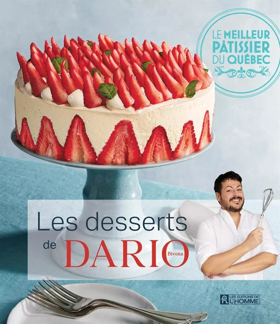 Les desserts de Dario Bivona - Dario Bivona - Les Éditions de l'Homme