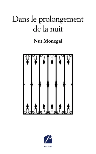 Dans le prolongement de la nuit - Nut Monegal - Editions du Panthéon