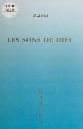 Les sons de Dieu -  Platon le Karuna - FeniXX réédition numérique