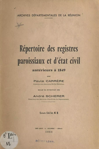 Répertoire des registres paroissiaux et d'état civil antérieurs à 1849 - Paule Carrère, André Scherer - FeniXX réédition numérique