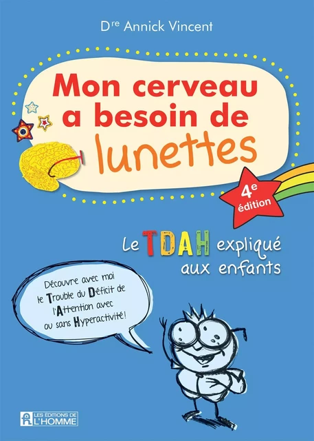 Mon cerveau a besoin de lunettes - Annick (Dr) Vincent - Les Éditions de l'Homme