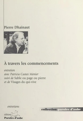 À travers les commencements - Pierre Dhainaut - FeniXX réédition numérique