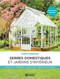 Serres domestiques et jardins d'intérieur