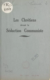 Les chrétiens devant la séduction communiste