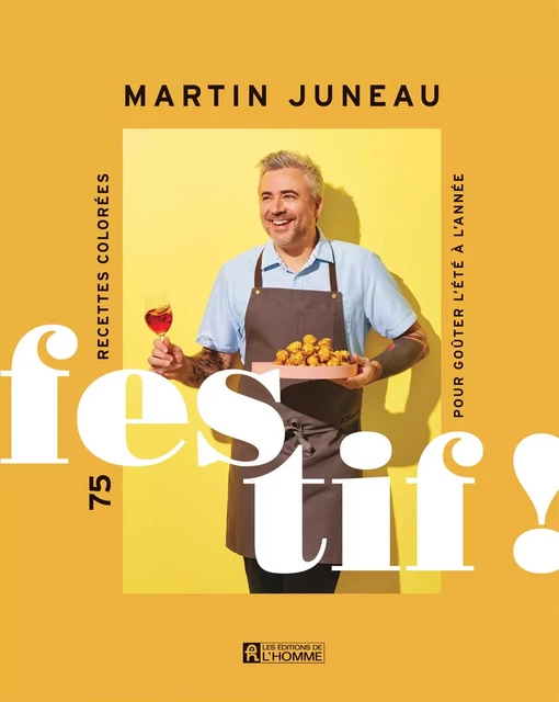 Festif ! - Martin Juneau - Les Éditions de l'Homme