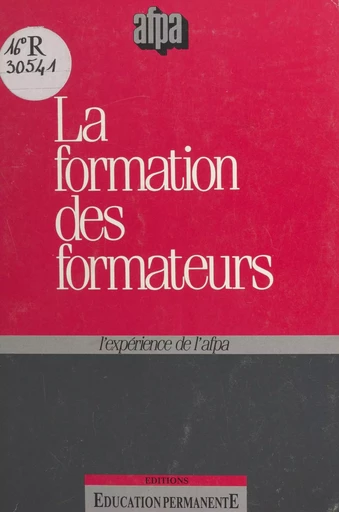 La formation des formateurs : l'expérience de l'AFPA -  - FeniXX réédition numérique