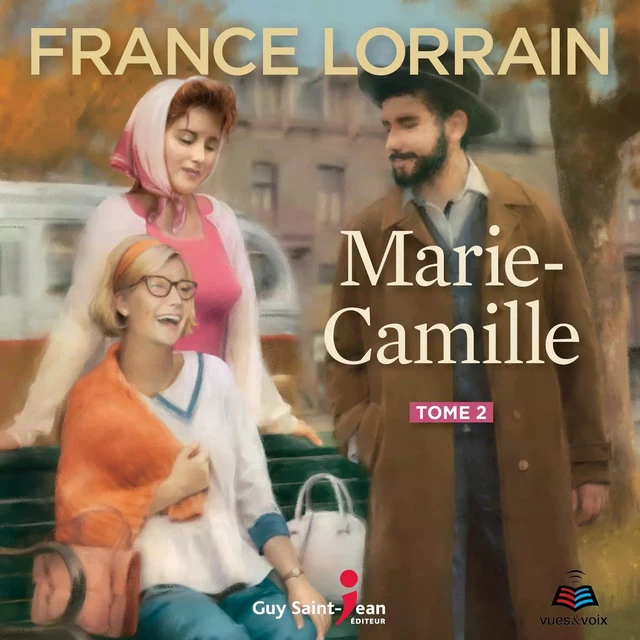 Marie-Camille - Tome 2 - France Lorrain - Kampus Média