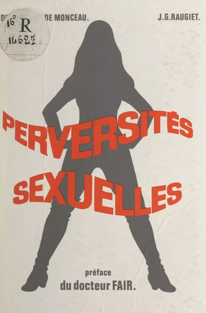 Perversités sexuelles - Jean-Hubert Raugiet - FeniXX réédition numérique