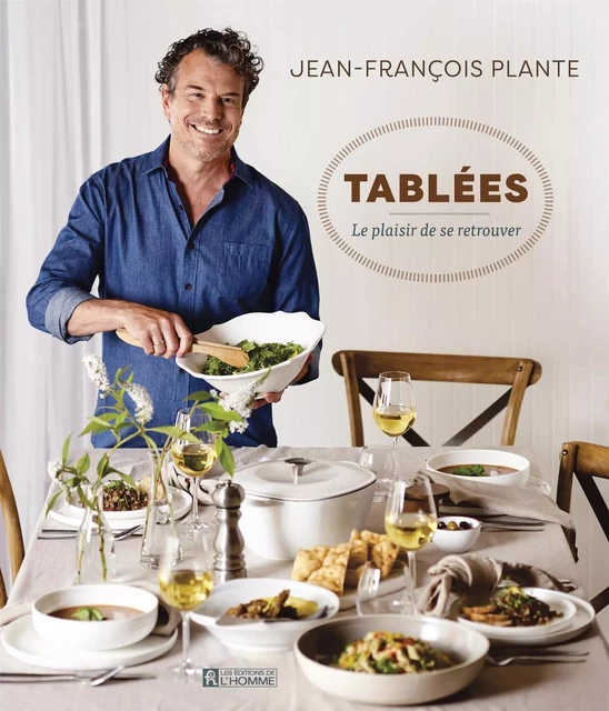 Tablées - Jean-François Plante - Les Éditions de l'Homme