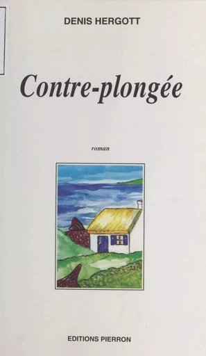 Contre-plongée - Denis Hergott - FeniXX réédition numérique