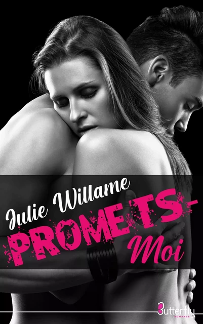 Promets-moi - Julie Willame - Butterfly Éditions