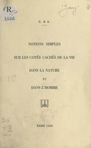 Notions simples sur les côtés cachés de la vie dans la nature et dans l'homme - Gabrielle de Jarny, Antoine Ruffier - FeniXX réédition numérique