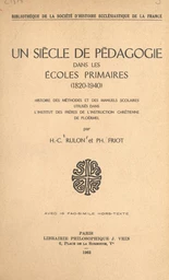 Un siècle de pédagogie dans les écoles primaires (1820-1940)