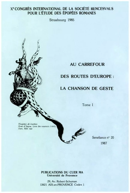 Au carrefour des routes d’Europe : la chanson de geste. Tome I -  - Presses universitaires de Provence