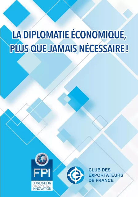 La diplomatie économique, plus que jamais nécessaire ! -  Collectif - Ginkgo éditeur