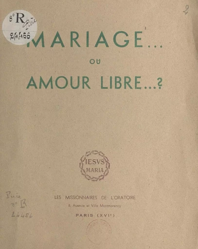 Mariage ou amour libre ? -  Les Missionnaires de l'oratoire - FeniXX réédition numérique