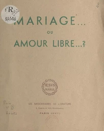 Mariage ou amour libre ?