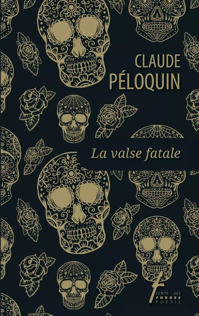 La valse fatale - Claude Péloquin - Écrits des forges