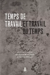 Temps de travail et travail du temps