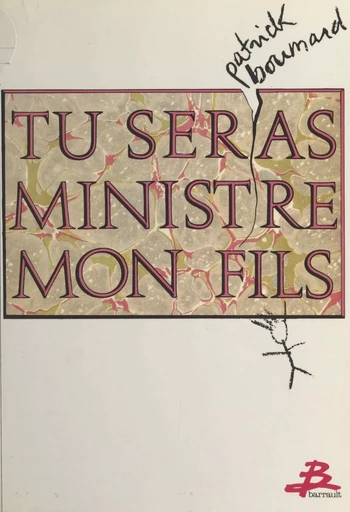 Tu seras ministre, mon fils - Patrick Boumard - FeniXX réédition numérique