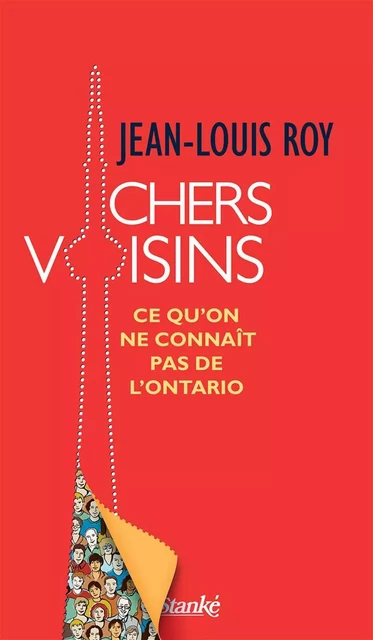 Chers Voisins - Jean-Louis Roy - Stanké