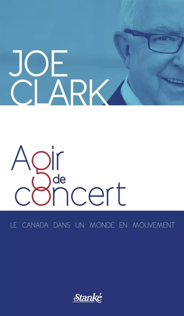 Agir de concert - Joe Clark - Stanké