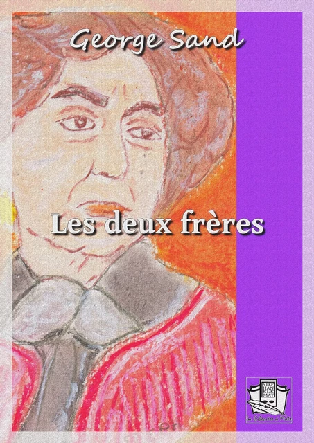 Les deux frères - George Sand - La Gibecière à Mots