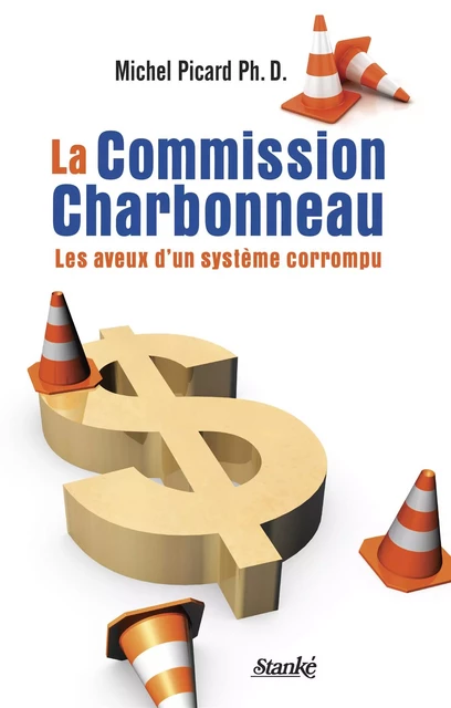 La Commission Charbonneau - Michel Picard - Stanké