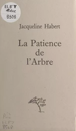 La patience de l'arbre