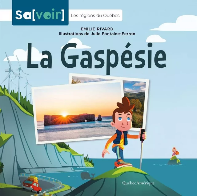 La Gaspésie - Émilie Rivard - Québec Amérique