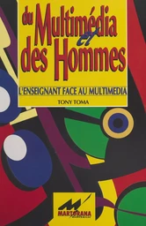 Du multimédia et des hommes : l'enseignant face au multimédia