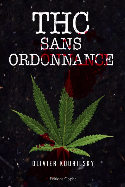 THC sans ordonnance - Olivier Kourilsky - Glyphe