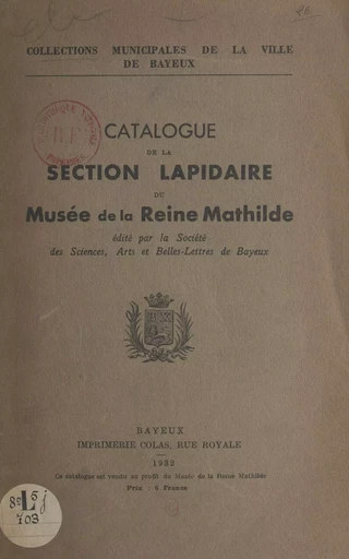 Catalogue de la section lapidaire du musée de la reine Mathilde - Auguste Létienne - FeniXX réédition numérique