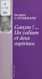 Garçon ! Un valium et deux aspirines