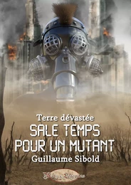 Sale temps pour un Mutant